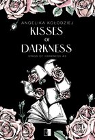 Kisses of Darkness. Kings of Darkness. Tom 3 Angelika Kołodziej