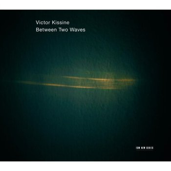 Kissine: Beetwen Two Waves - Kremerata Baltica, Kremer Gidon