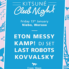 Kitsune Club Night: Eton Messy, KAMP!, Last Robots & Kovvalsky