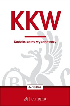 KKW. Kodeks karny wykonawczy - Opracowanie zbiorowe