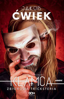 Kłamca. Zbiorowa tricksteria. Tom 5 Ćwiek Jakub