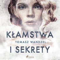 Kłamstwa i sekrety Wandzel Tomasz