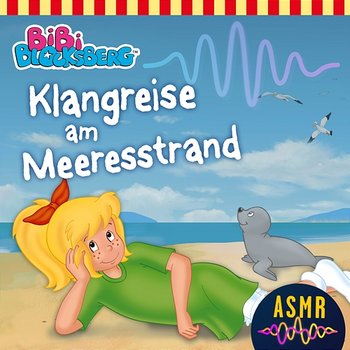 Klangreise am Meeresstrand (ASMR) - Bibi Blocksberg