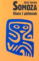 Klara i półmrok Somoza Jose Carlos