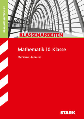 Klassenarbeiten Realschule Mathematik 10. Klasse - Stark Verlag Gmbh ...