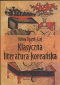 Klasyczna literatura koreańska - Ogarek-Czoj Halina
