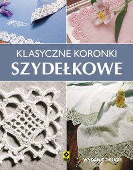 Klasyczne koronki szydełkowe - Opracowanie zbiorowe