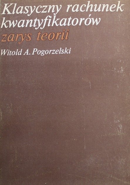 Klasyczny rachunek kwantyfikatorów zarys teorii - W opisie | Książka w