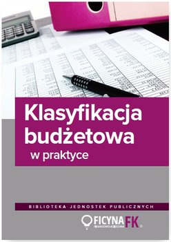 Klasyfikacja budżetowa w praktyce - Jurga Jarosław