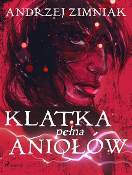 Klatka pełna aniołów - Zimniak Andrzej