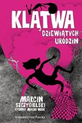 Klątwa dziewiątych urodzin - Szczygielski Marcin