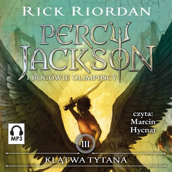 Klątwa tytana. Percy Jackson i bogowie olimpijscy. Tom 3 - audiobook - Riordan Rick