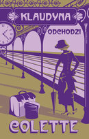 Klaudyna odchodzi Colette Sidonie-Gabrielle