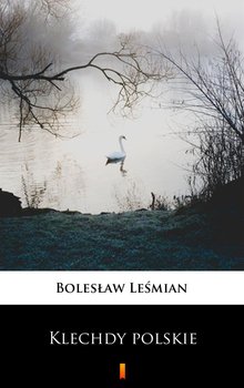 Klechdy polskie - Leśmian Bolesław