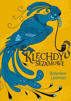 Klechdy sezamowe - Leśmian Bolesław