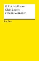 Klein Zaches genannt Zinnober - Hoffmann Ernst Theodor Amadeus