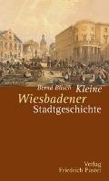 Kleine Wiesbadener Stadtgeschichte - Blisch Bernd