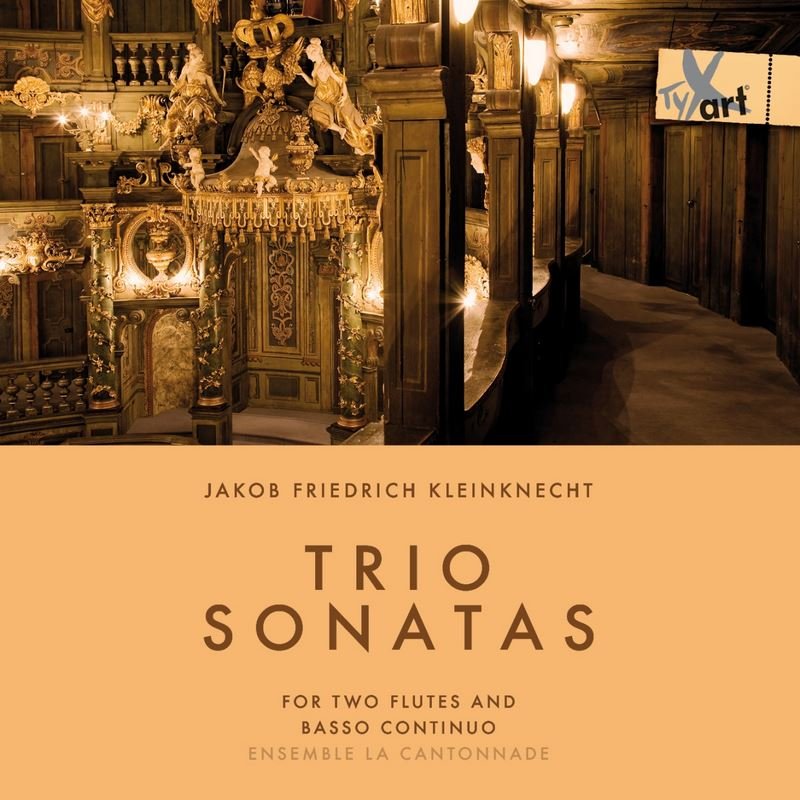 Kleinknecht Jakob Friedrich: Trio Sonatas - Ensemble La Cantonnade ...