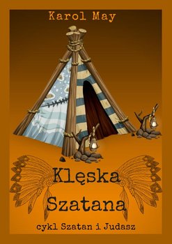 Klęska Szatana. Szatan i Judasz. Tom 4 - May Karol