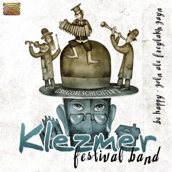 Klezmer Festival Band Be Happy Zoln ale Freylakh Zayn - Schechter Gregori
