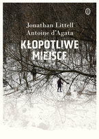 Kłopotliwe miejsce Littell Jonathan, Antoine d'Agata