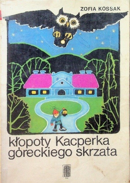 Kłopoty Kacperka Góreckiego skrzata - Kossak Zofia | Książka w Empik