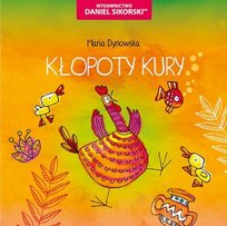 Kłopoty kury Dynowska Maria