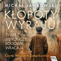 Kłopoty Wyraju - audiobook Michał Jankowski