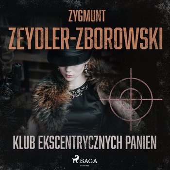 Klub Ekscentrycznych Panien - Zeydler-Zborowski Zygmunt