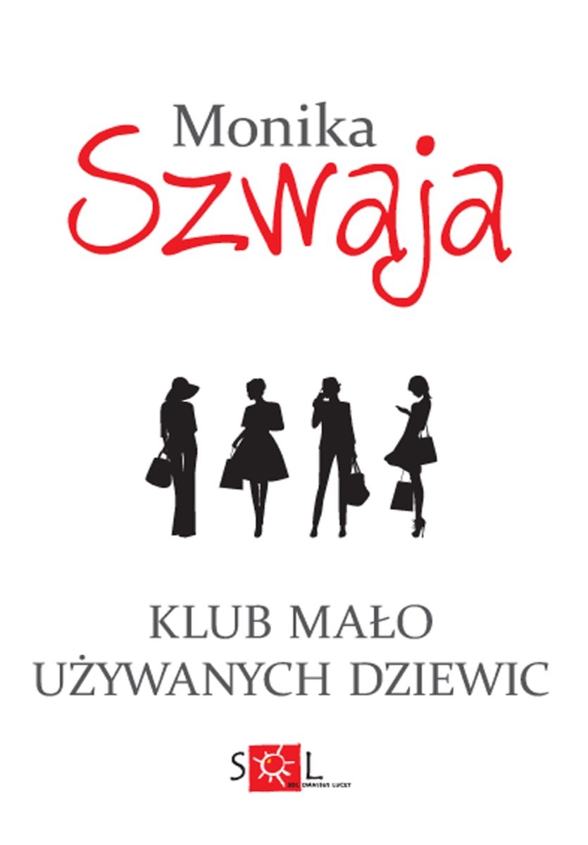 Klub mało używanych dziewic - Szwaja Monika | Książka w Empik