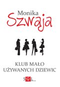 Klub mało używanych dziewic - Szwaja Monika