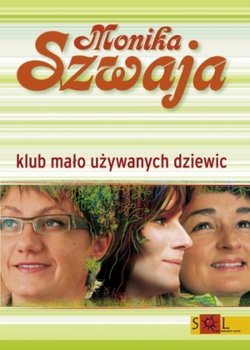 Klub mało używanych dziewic - Szwaja Monika