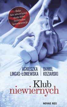 Klub niewiernych - Lingas-Łoniewska Agnieszka, Koziarski Daniel