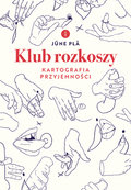 Klub rozkoszy. Kartografia przyjemności&nbsp;-&nbsp;Pla June