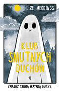 Klub Smutnych Duchów. Tom 1 - Lize Meddings