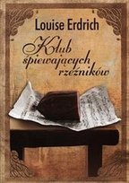 Klub śpiewających rzeźników Erdrich Louise