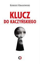Klucz do Kaczyńskiego Krasowski Robert