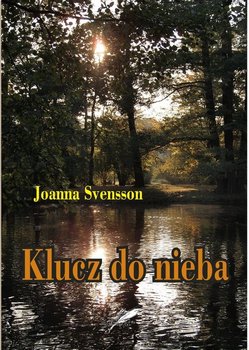 Klucz do nieba - Svensson Joanna