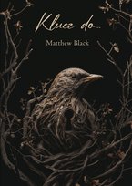 Klucz do… Matthew Black