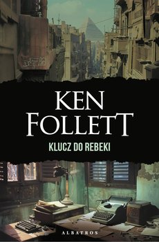 Klucz do Rebeki - Follett Ken