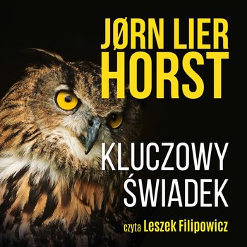 Kluczowy świadek. William Wisting. Tom 1 - Horst Jorn Lier