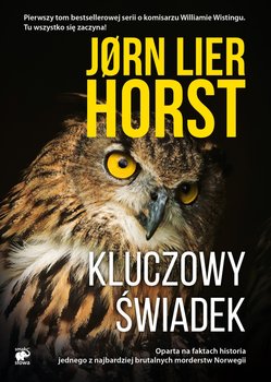 Kluczowy świadek. William Wisting. Tom 1 - Horst Jorn Lier