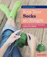 Knit Your Socks on Straight - Alice Curtis