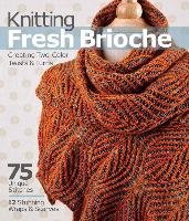 Knitting Fresh Brioche - Marchant Nancy
