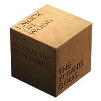 Knock On Wood The Young Gods