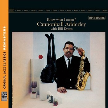 Know What I Mean? [Original Jazz Classics Remasters] - Cannonball Adderley, Bill Evans