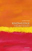 Knowledge: A Very Short Introduction - Nagel Jennifer