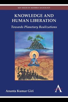 Knowledge and Human Liberation - Giri Ananta Kumar