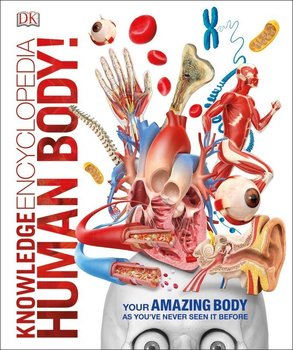 Knowledge Encyclopedia Human Body - Opracowanie zbiorowe