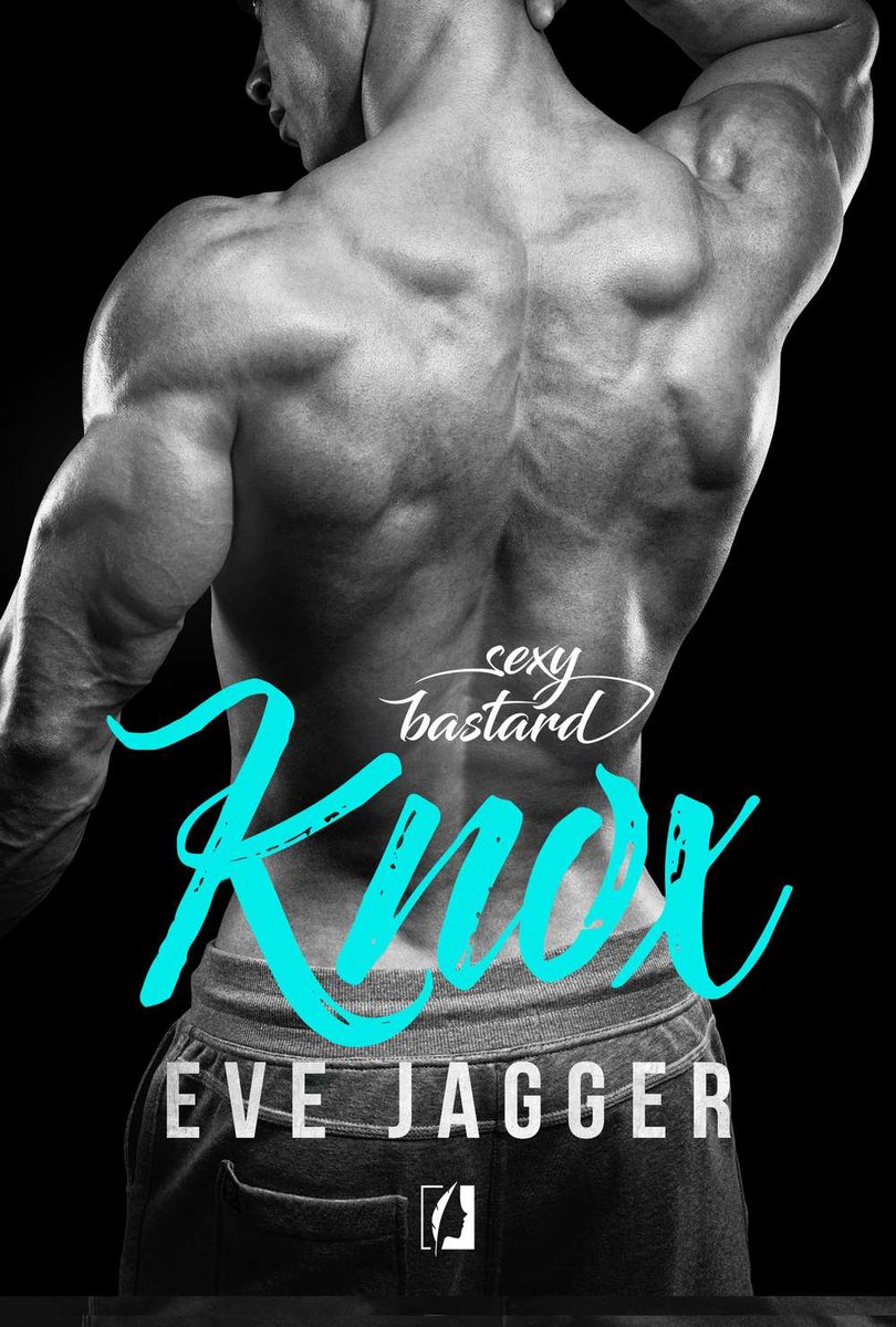 Knox. Sexy Bastard. Tom 3 - ebook epub